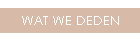 WAT WE DEDEN